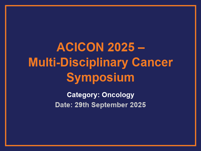 ACICON 2025 – Multi-Disciplinary Cancer Symposium