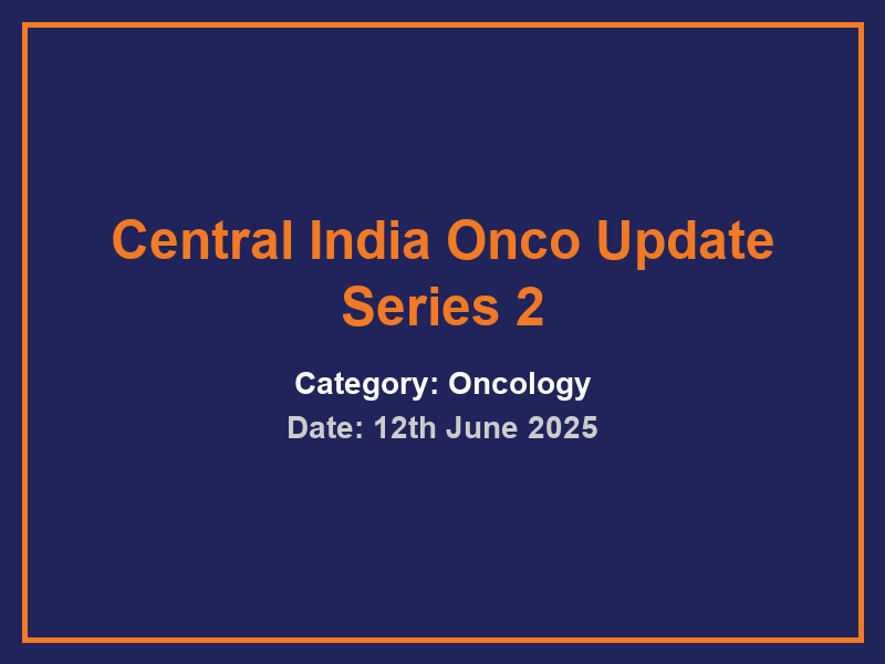 Central India Onco Update Series 2