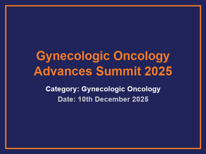 Gynecologic Oncology Advances Summit 2025