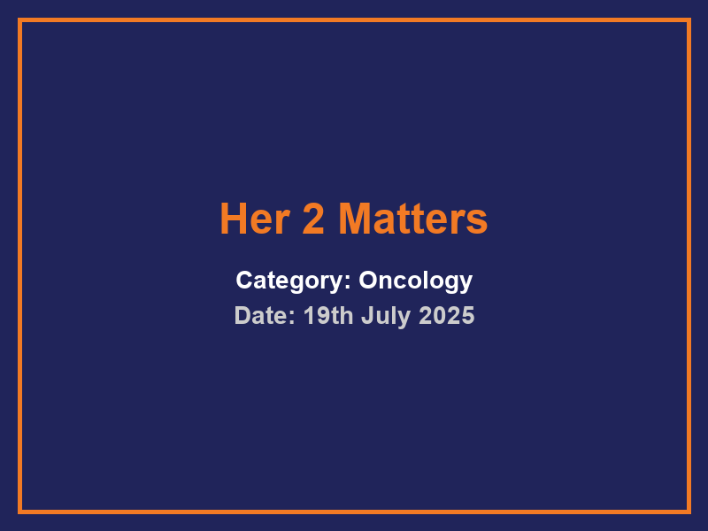 Her 2 Matters